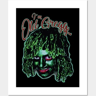 I'm Old Gregg Posters and Art